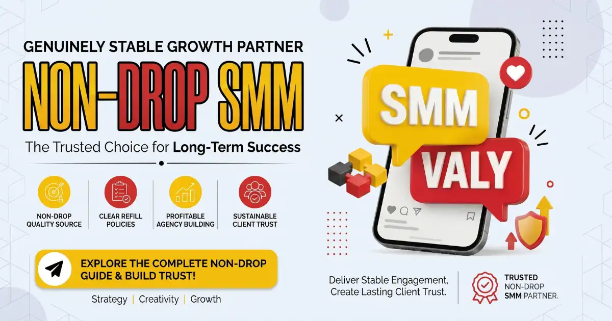 Non-Drop SMM Panel Meaning: The Complete 2026 Guide for Buyers, Resellers, and Agency Owners