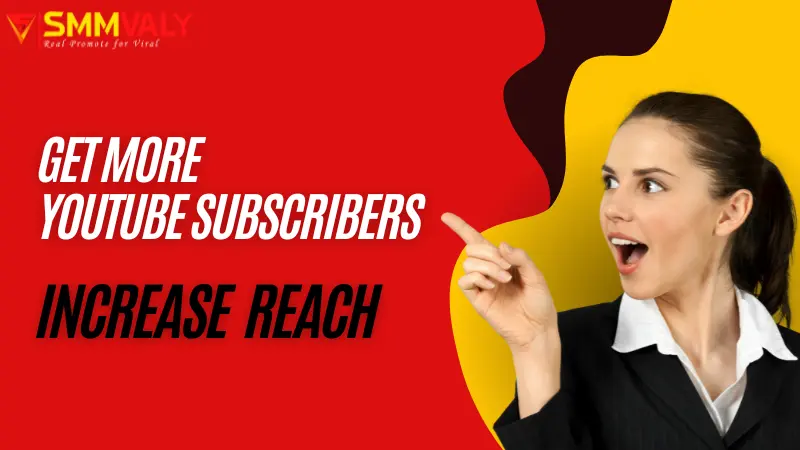 How To Get More Subscribers On youtube | Buy our best SMMVALY Services