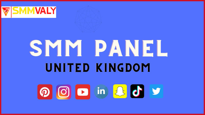 UK SMM panel | Best SMM panel in the United Kingdom