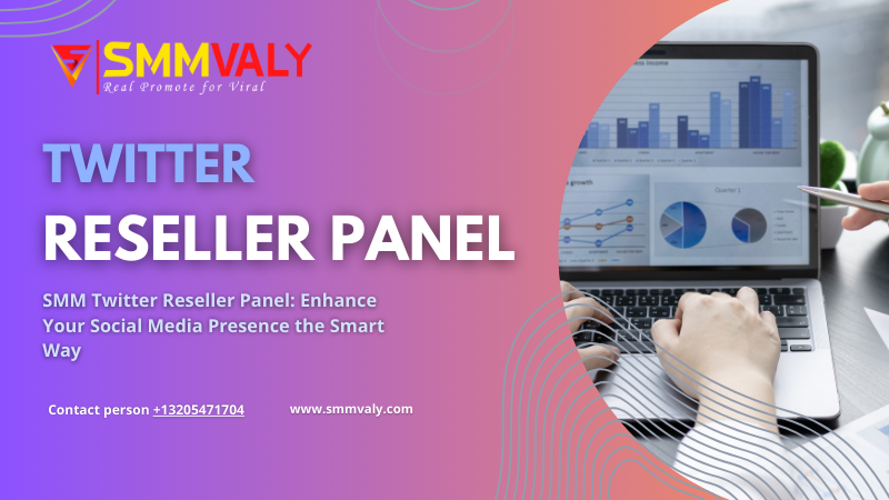 SMM Twitter Reseller Panel: Enhance Your Social Media Presence the Smart Way