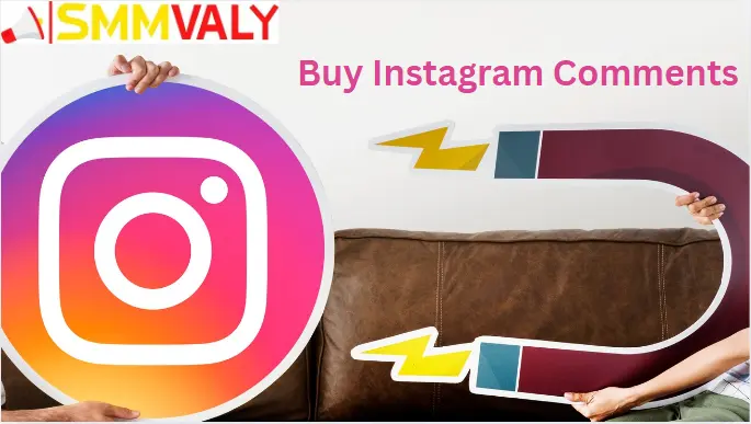 Best site to Buy Instagram comments to boost your profile | SMMVALY