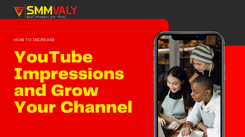 How to Increase YouTube Impressions and Grow Your Channel