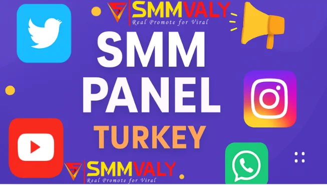 SMM panel Turkey | Grow up and maximize your impact | SMMVALY
