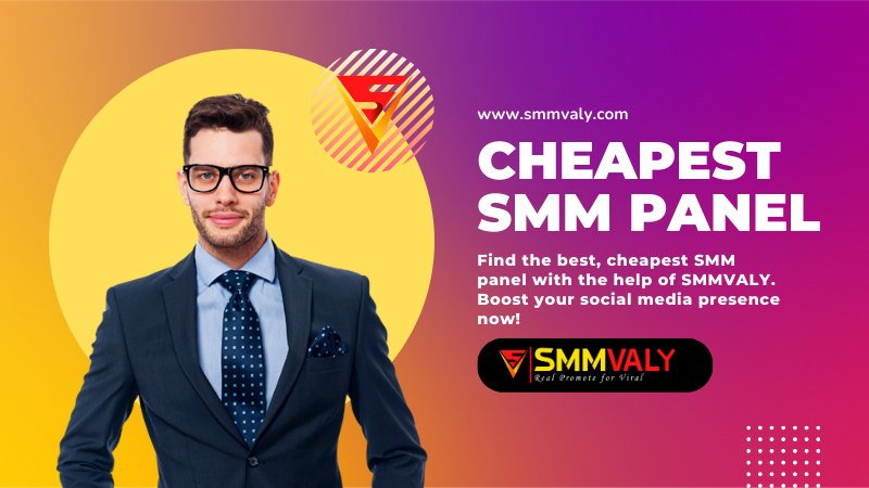 List of 11 Cheap SMM Panels for Growing Your Business