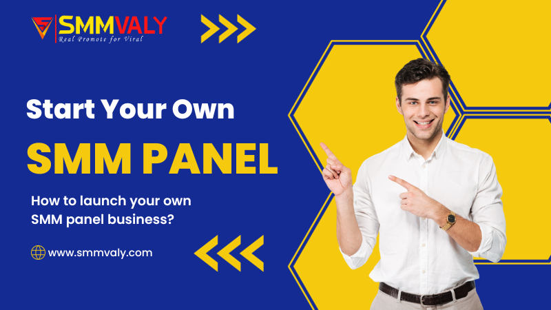 How to launch your own SMM panel business?