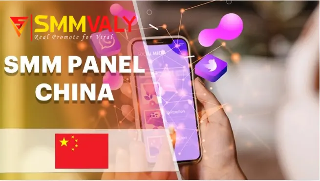 SMM panel China | top social media marketing services for China | SMMVALY