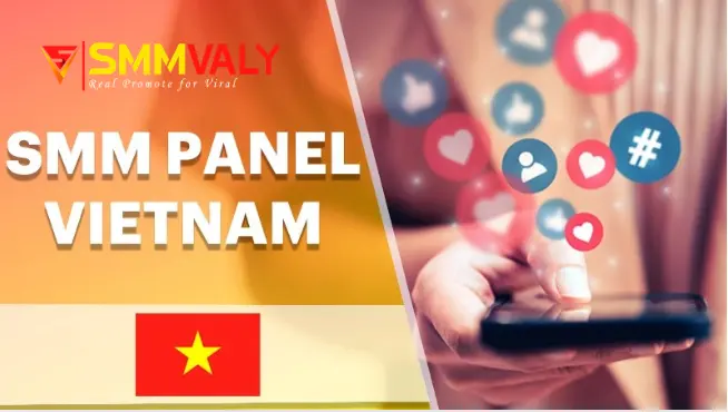 Best SMM Panel Vietnam | Top SMM services In Vietnam