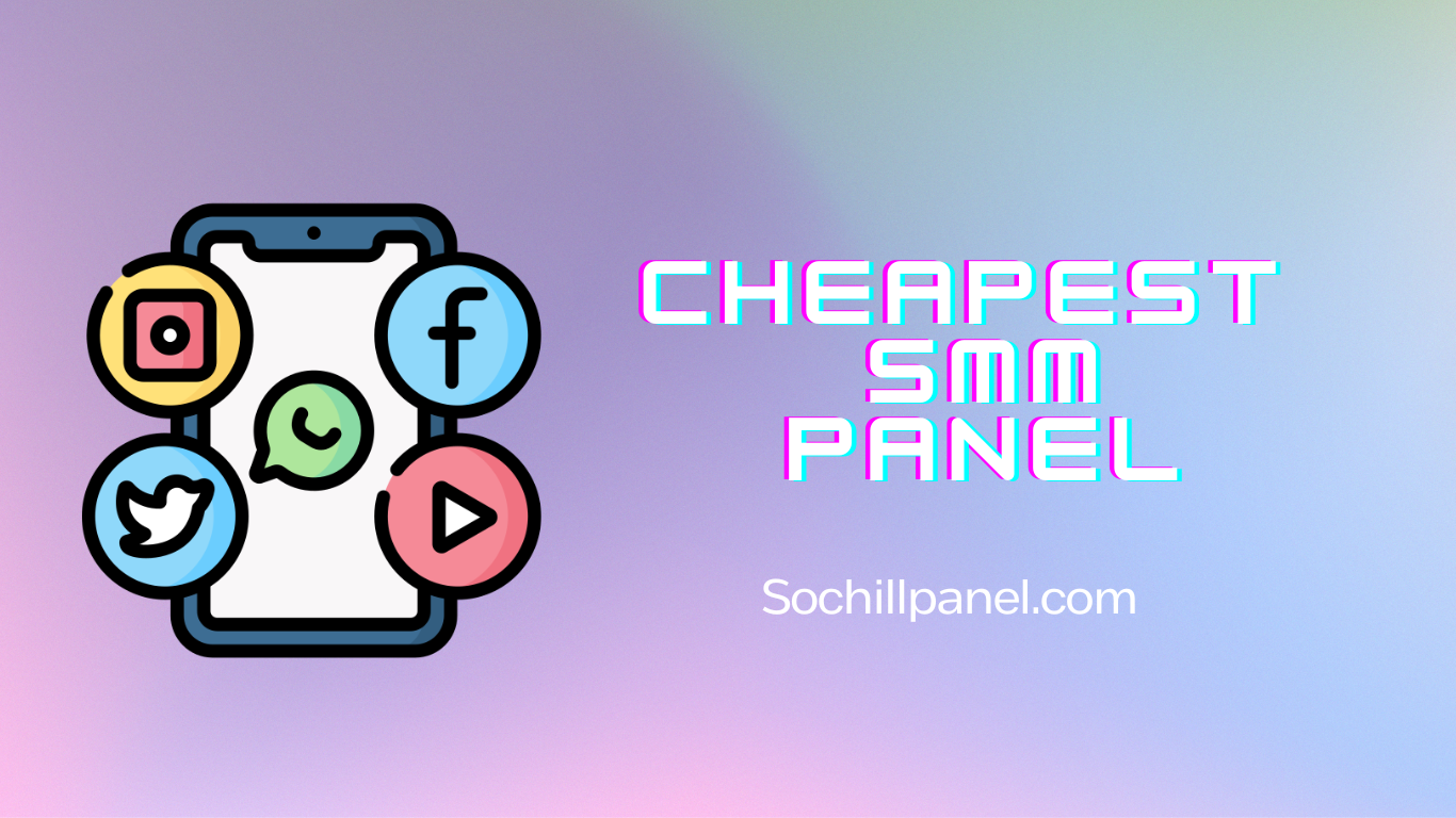 Unveiling the Secrets Of The Cheapest SMM Panels