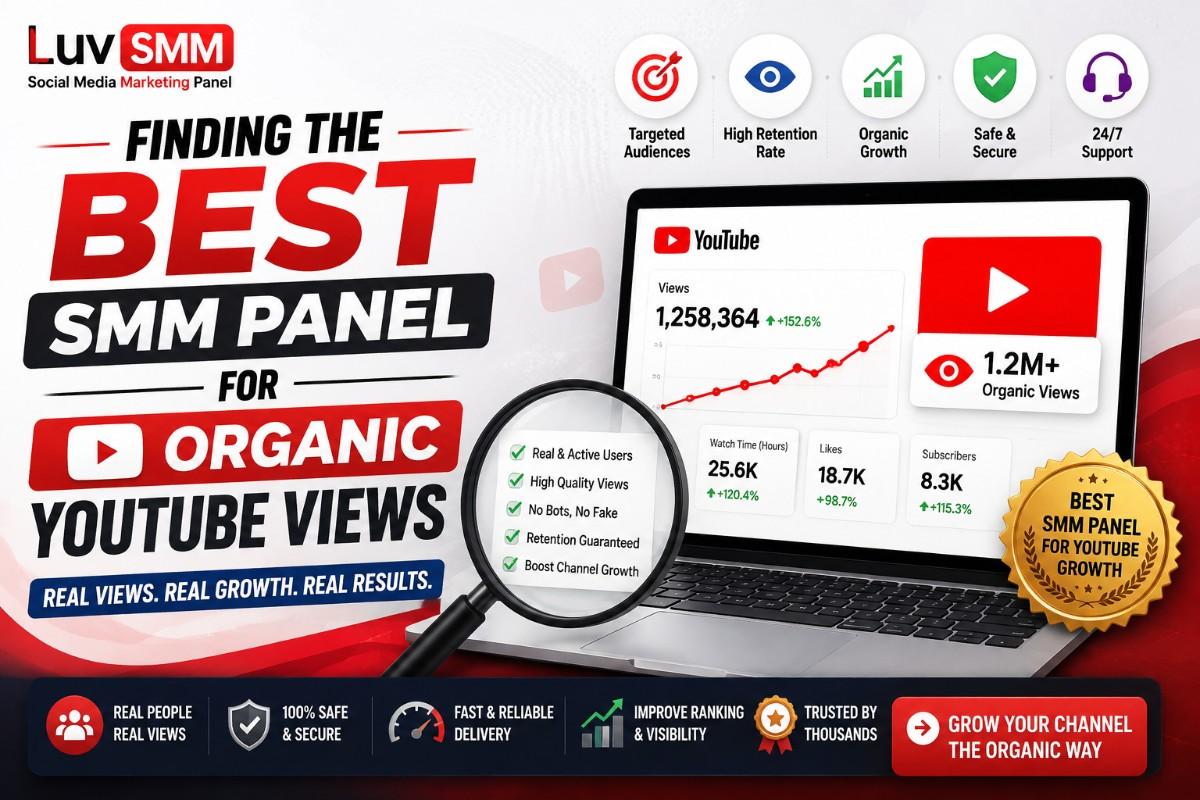 Finding the Best SMM Panel for Organic YouTube Views