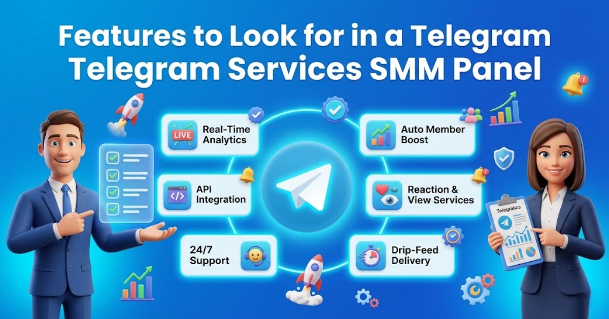 Features to Look for in a Telegram Services SMM Panel