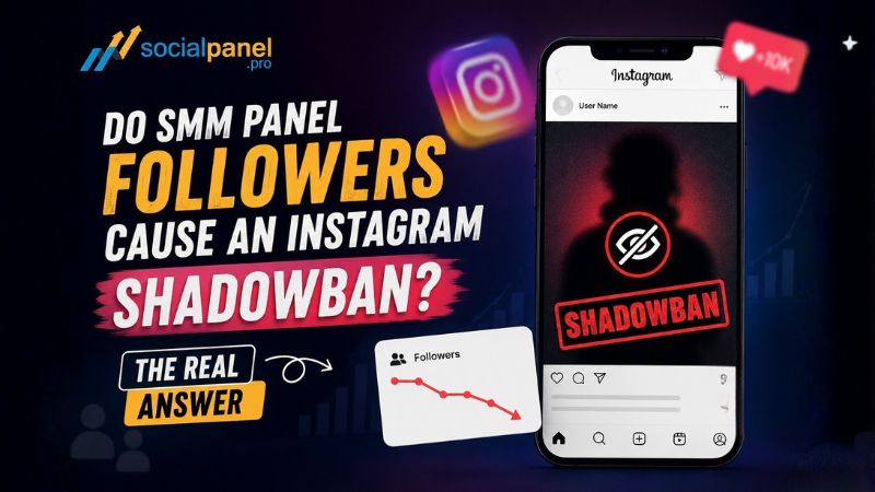 Do SMM Panel Followers Cause an Instagram Shadowban? The Real Answer