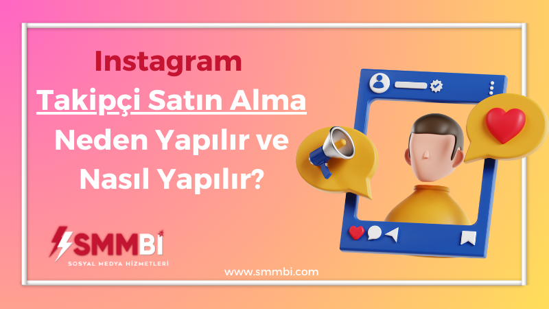 Instagram Takipçi Satın Alma: Neden Yapılır ve Nasıl Yapılır?