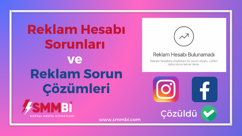 Reklam Hesabı Sorunları ve Reklam Sorun Çözümleri