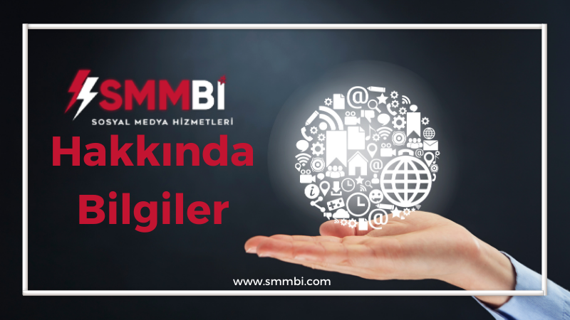 Smmbi.com Hakkında Bilgiler