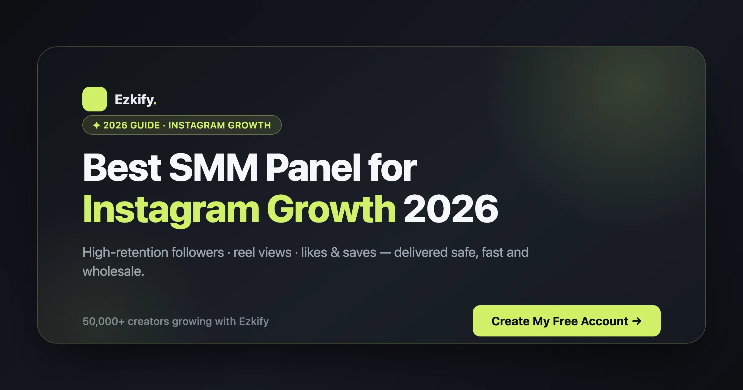 Best SMM panel for Instagram growth in 2026 — Ezkify logo, headline and green call-to-action banner for reels views, followers, likes and saves