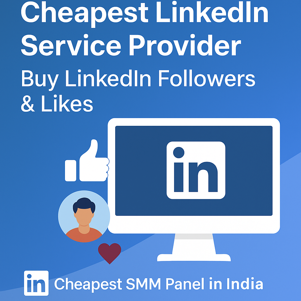 🚀 Cheapest LinkedIn Service Provider in India – Buy Linkedin Followers & Likes LinkedIn SMM services showing options to buy LinkedIn followers and likes at the cheapest rates in India from Cheapsmmglobal.
