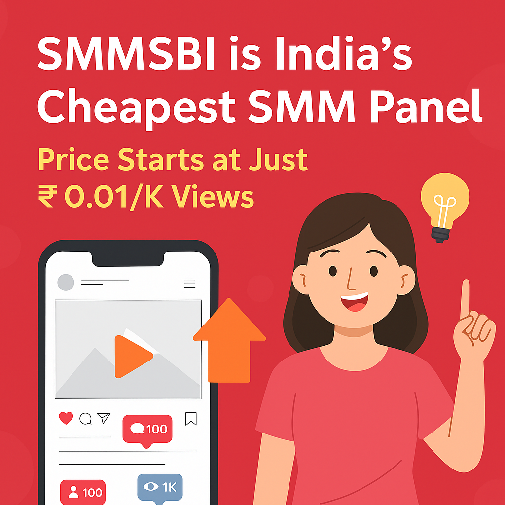 SMMSBI – Cheapest SMM Panel in India | ₹0.01/K Views, ₹1/K Likes