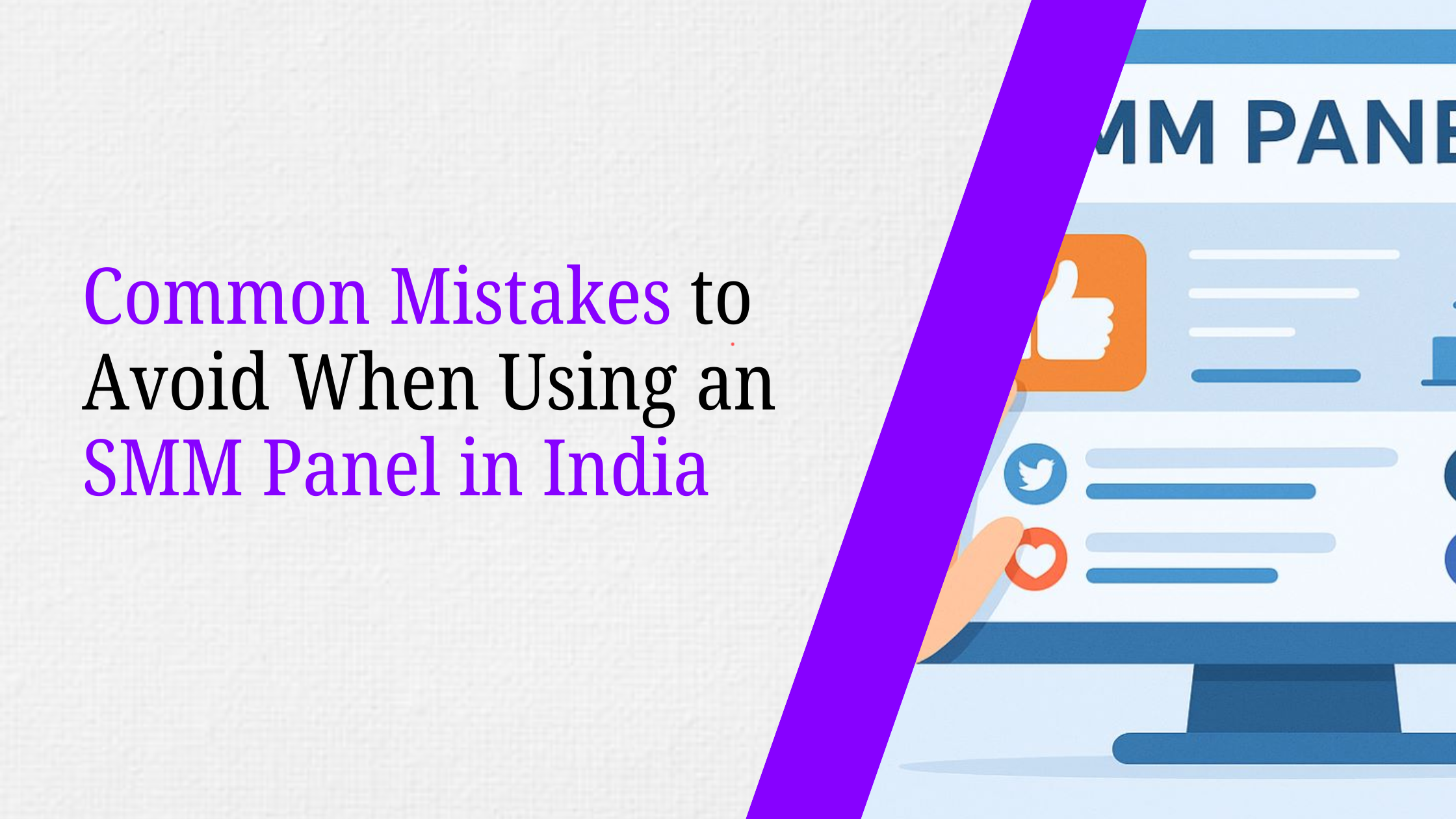 Common Mistakes to Avoid When Using an SMM Panel in India