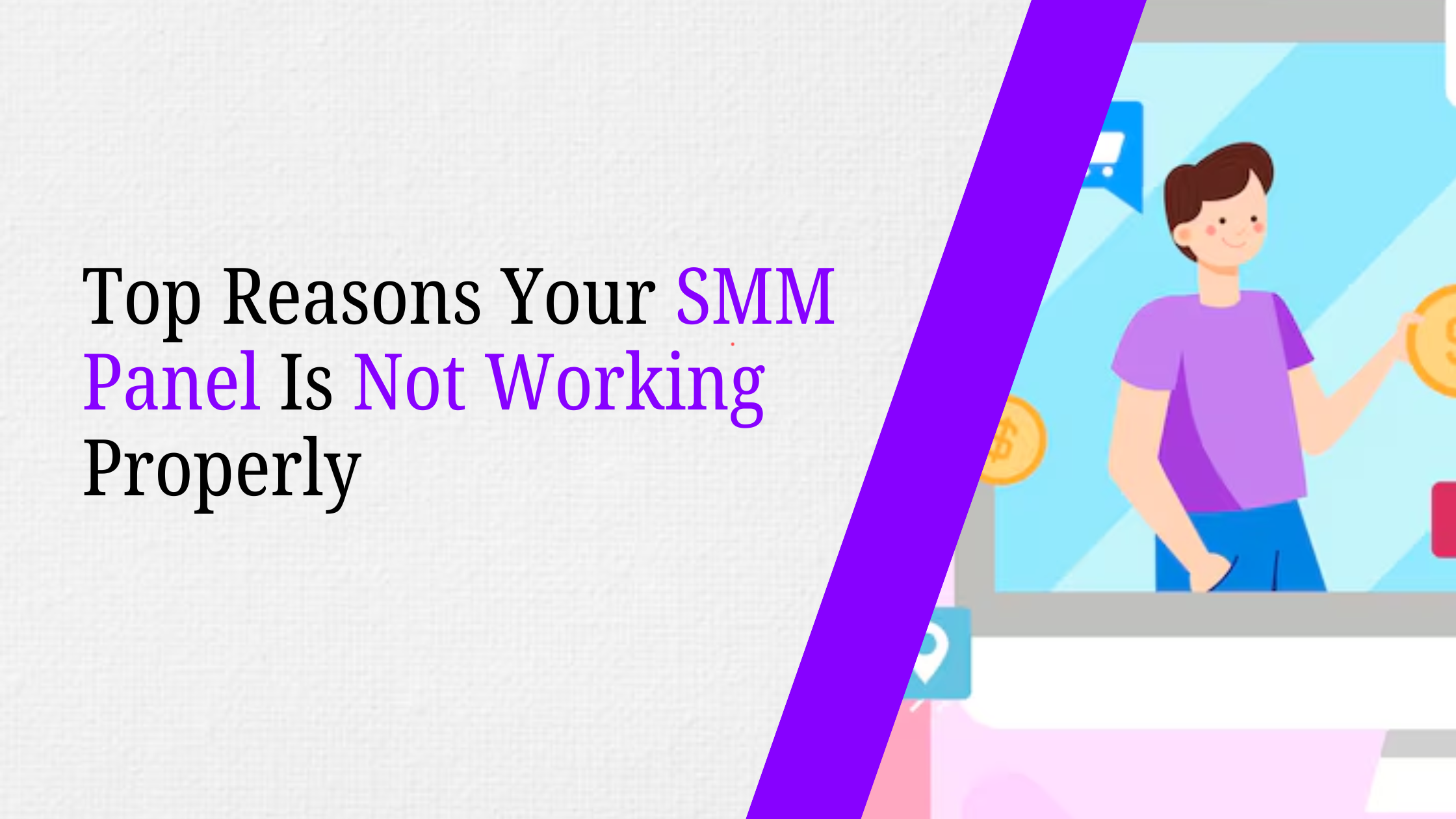 Top Reasons Your SMM Panel Is Not Working Properly