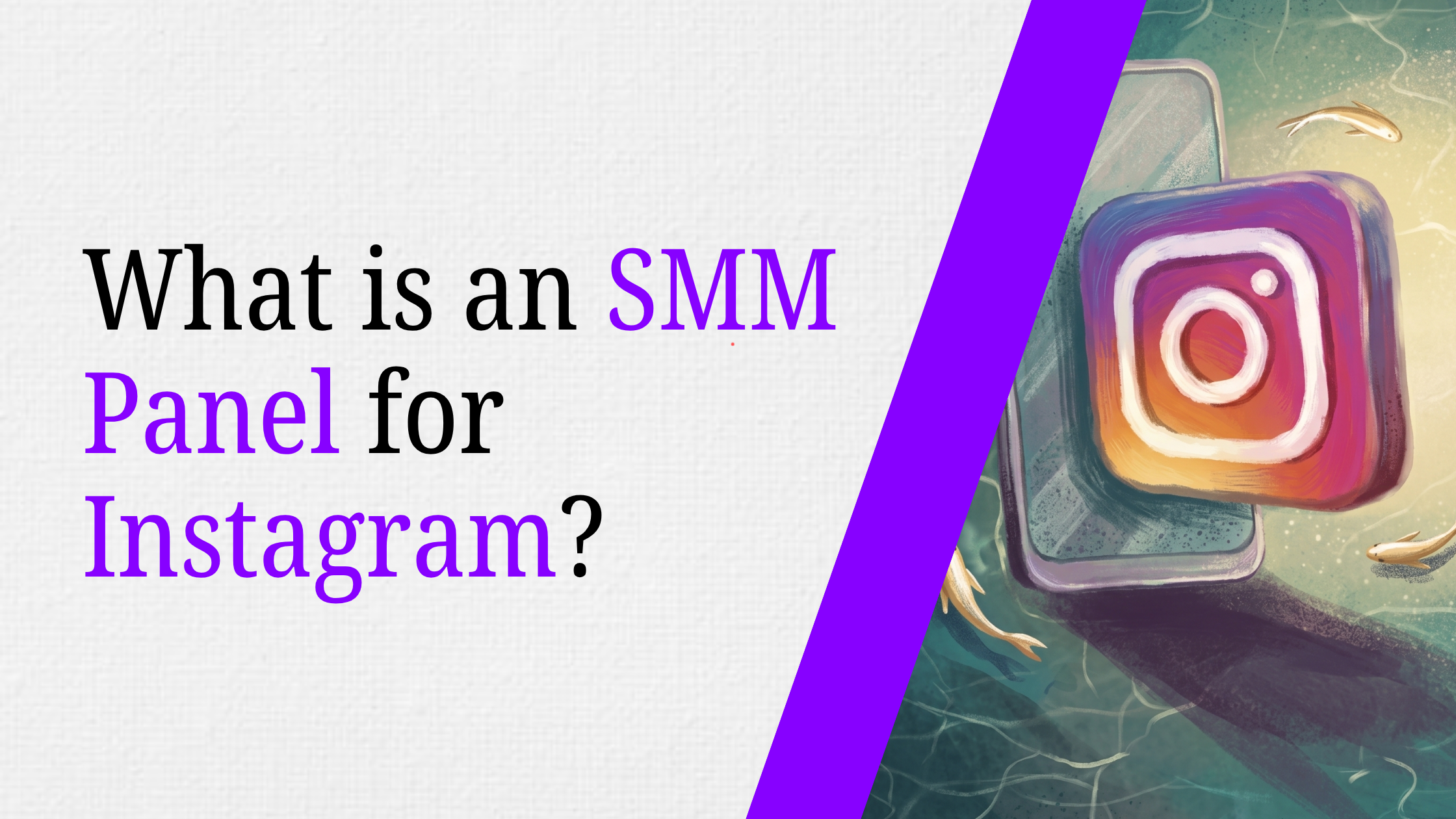 What is an SMM Panel for Instagram? How It Works for Followers & Growth