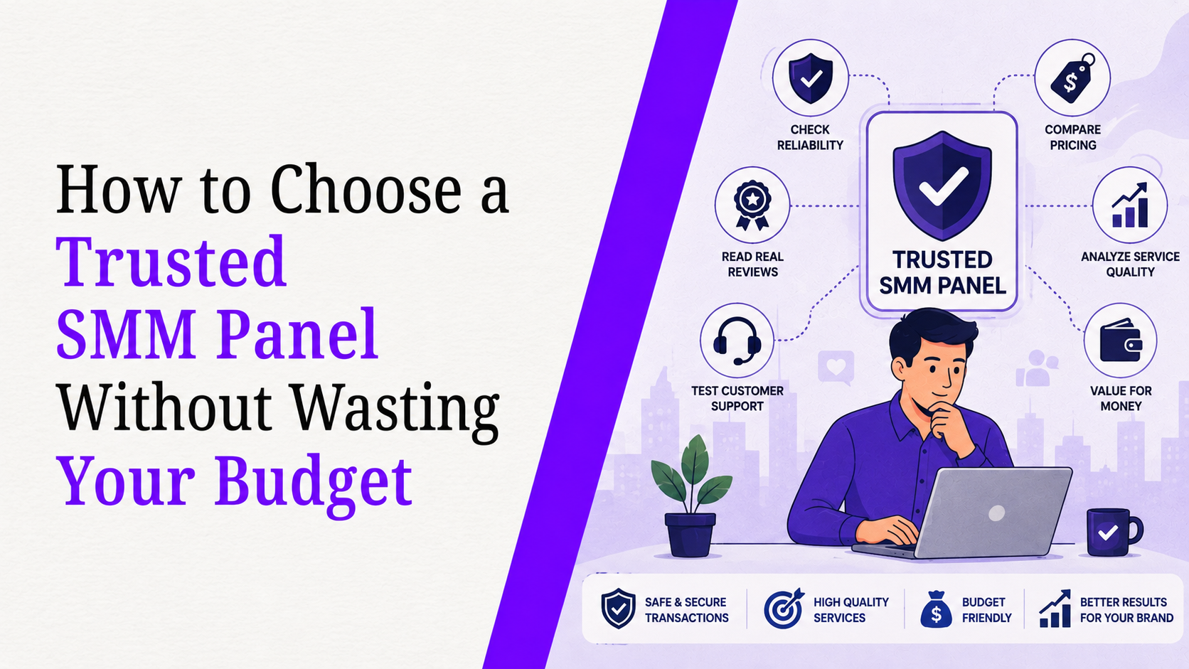 How to Choose a Trusted SMM Panel Without Wasting Your Budget