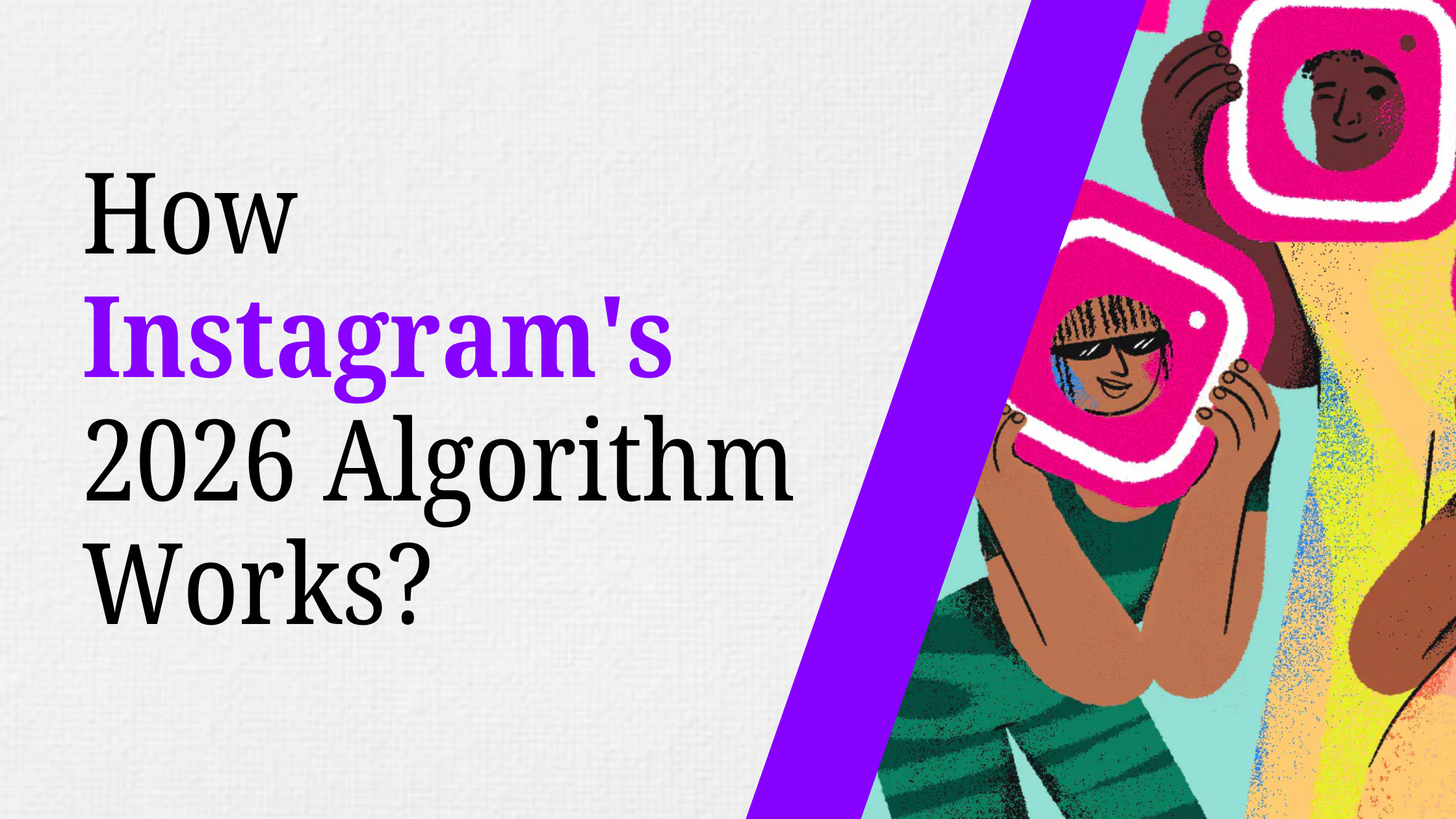 How Instagram's 2026 Algorithm Works (and Why Watch Time + Shares Now Matter More)