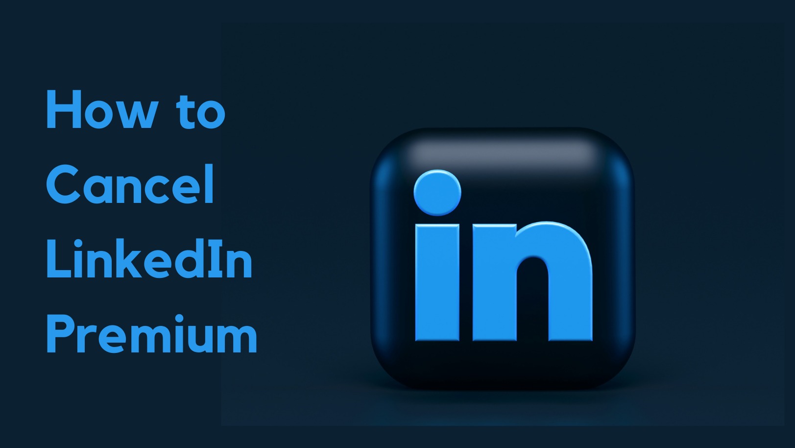 How To Cancel LinkedIn Premium?