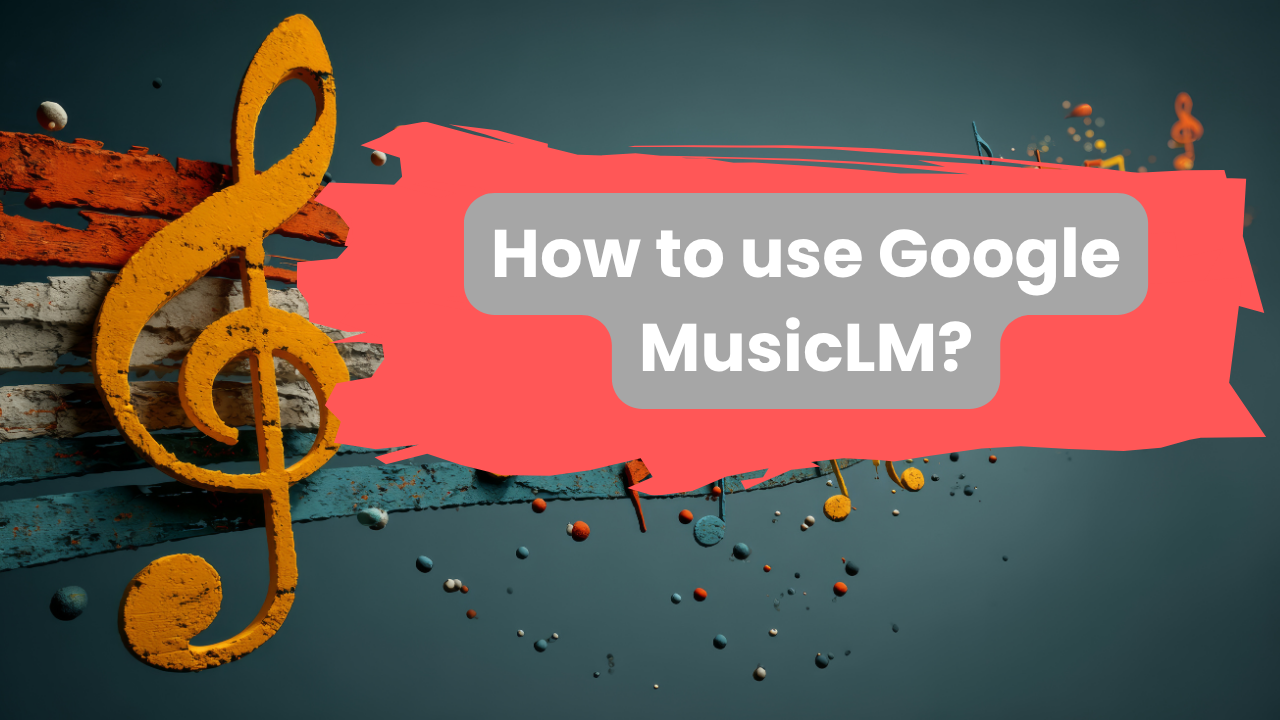 How to use Google MusicLM?