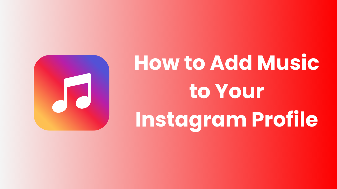 How to Add Music to Your Instagram Profile