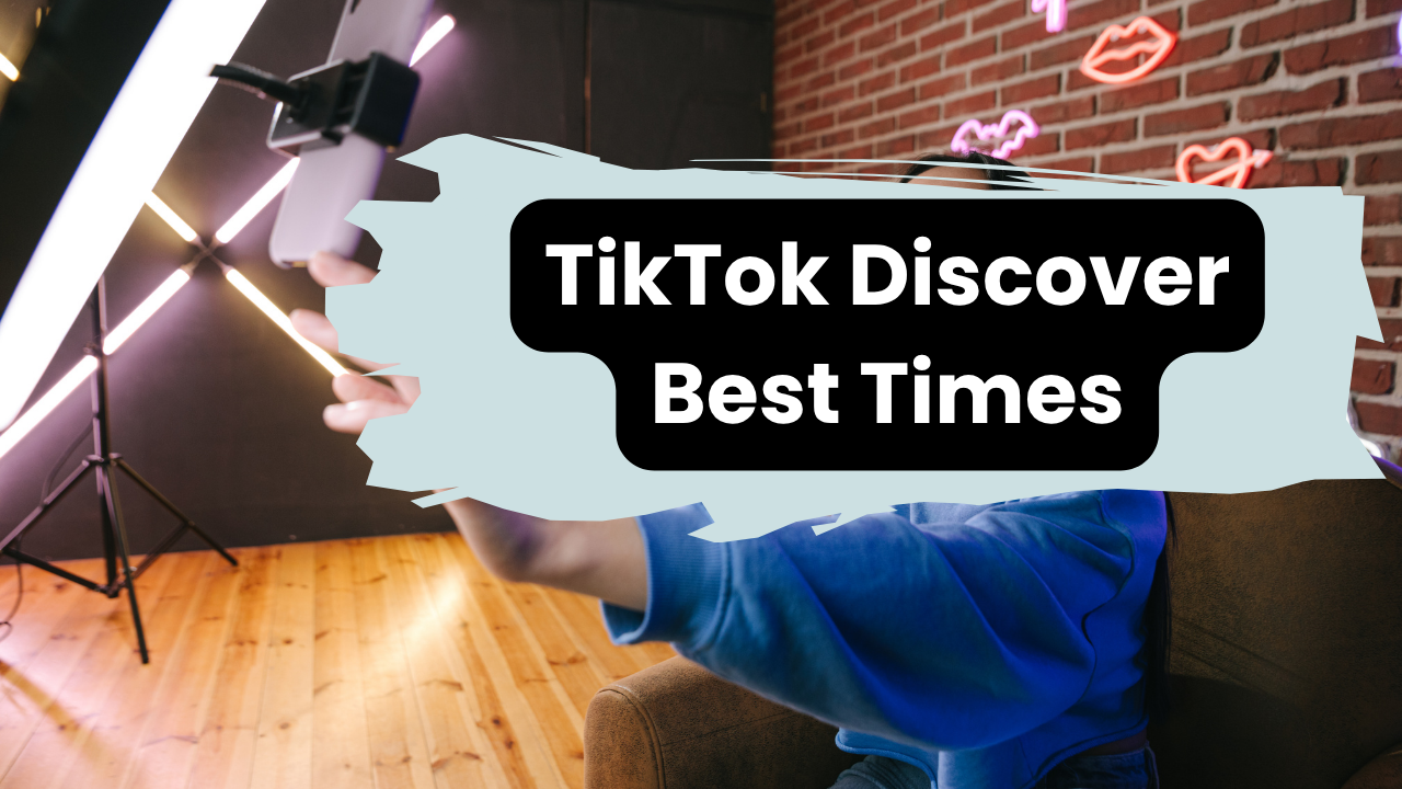 TikTok Discover Best Times