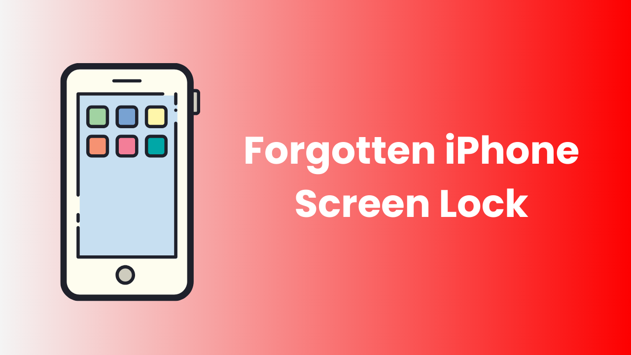 Forgotten iPhone Screen Lock
