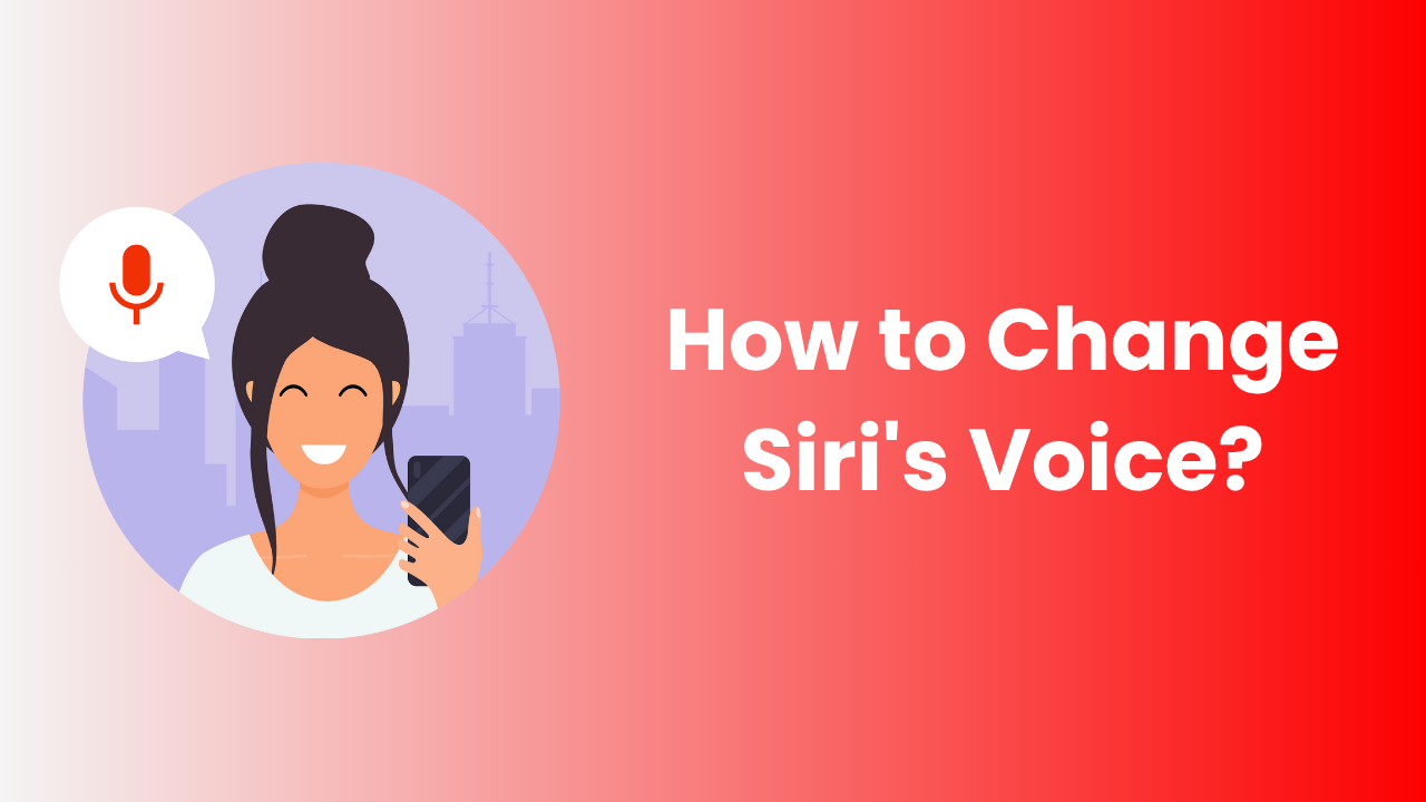 How to Change Siri's Voice?