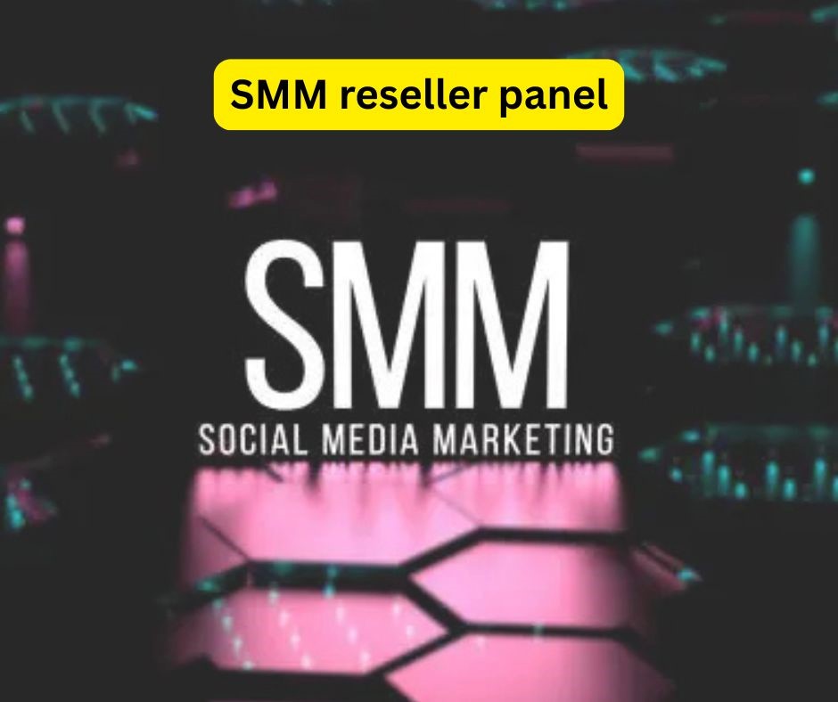 The Best SMM Reseller Panel in the USA for Fast, Affordable, and Scalable Growth