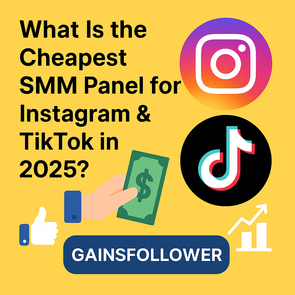Discover the most affordable SMM panel for Instagram & TikTok in 2025 — GainsFollower.com Cheapest SMM Panel 2025 for Instagram and TikTok - GainsFollower.com promotion banner