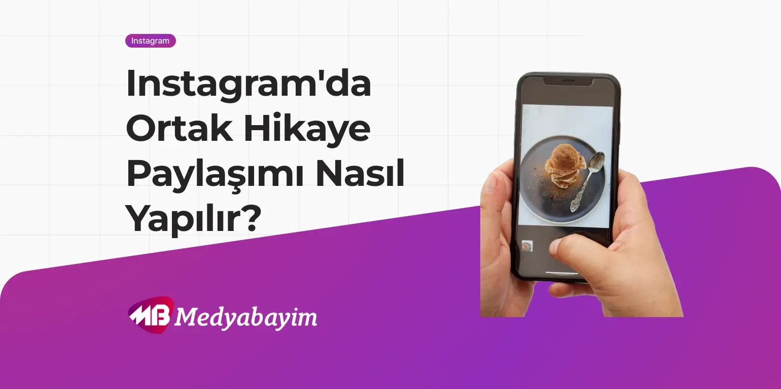 Instagram Ortak Hikaye Paylaşma Nasıl Yapılır? instagram ortak hikaye paylaşma