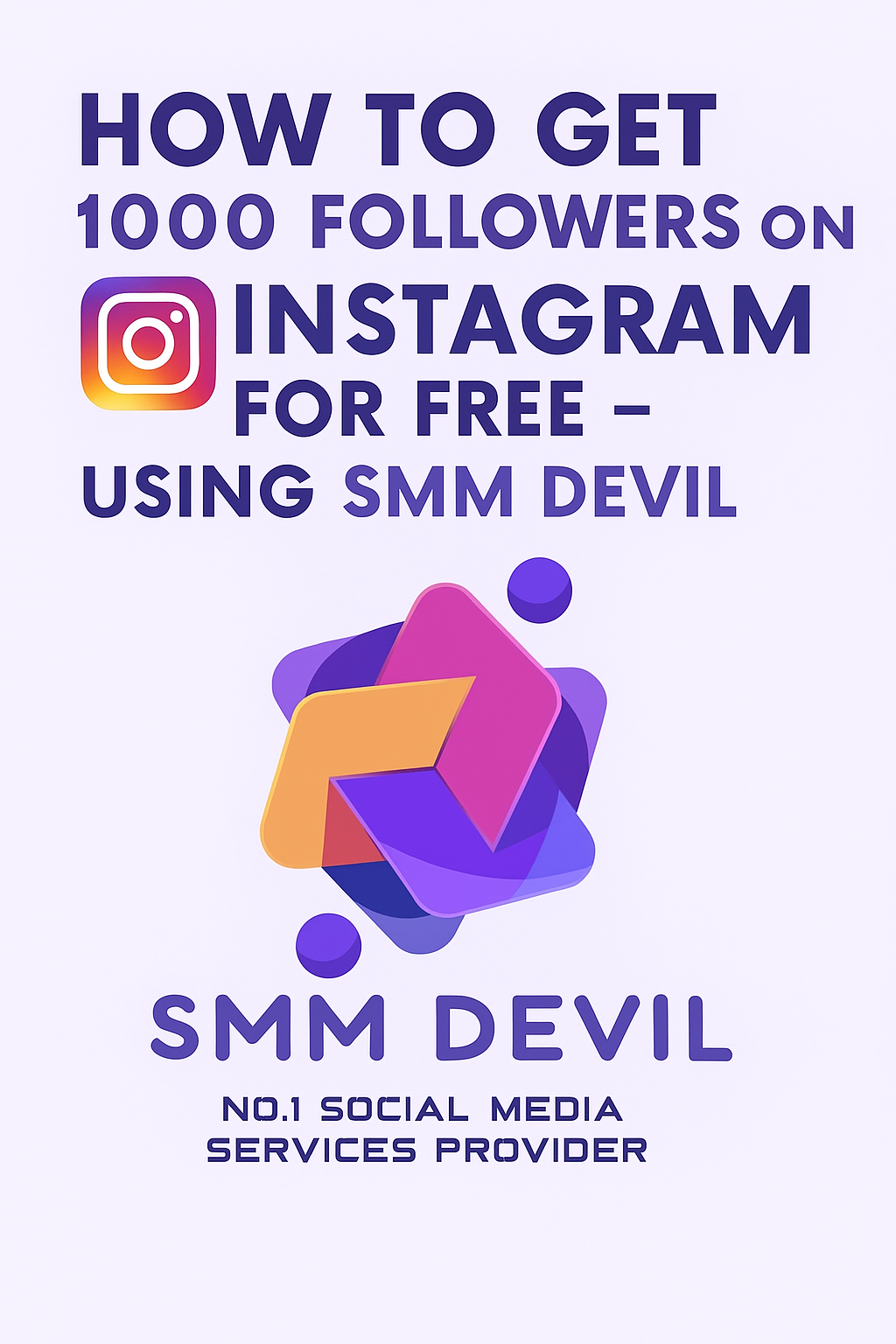How to Get 1000 Instagram Followers for Free | SMMDEVIL Guide