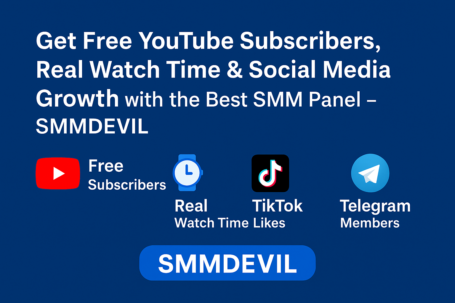 A digital graphic advertisement promotes SMMDEVIL, highlighting services like Free YouTube Subscribers, Real Watch Time, TikTok Likes, and Telegram Members on a blue background with bold white text and platform icons.