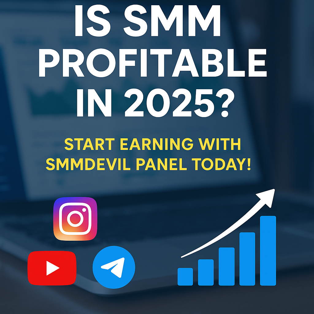 Is SMM a Good Career in 2025? How to Start and Earn from SMM Panels Like SMMDEVIL “Promotional graphic with the text ‘Is SMM Profitable in 2025?’ featuring Instagram, YouTube, Telegram icons, growth chart, and SMMDEVIL branding on a laptop background.”