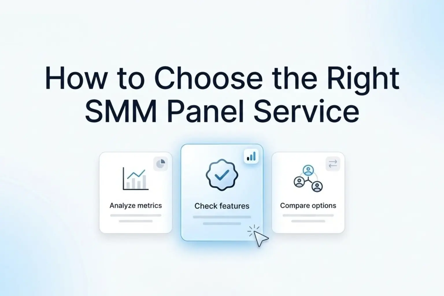 How to Choose the Right SMM Panel Service: 8 Proven Steps