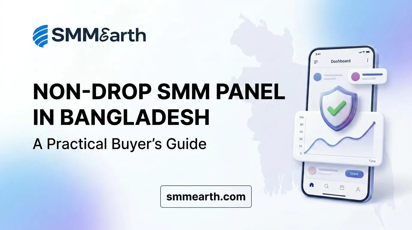Non-Drop SMM Panel Service in Bangladesh: A Practical Buyer’s Guide