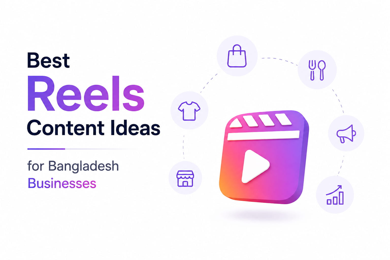 Best Reels Content Ideas for Bangladesh Businesses