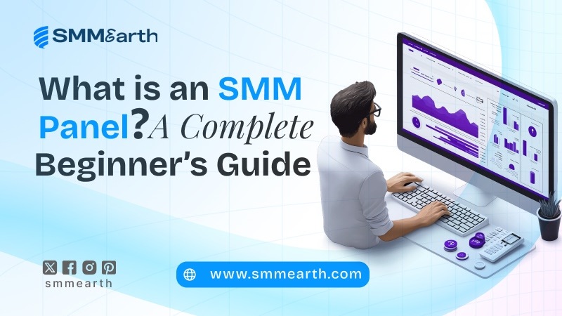 What is an SMM Panel? A Complete Beginner’s Guide (2026)