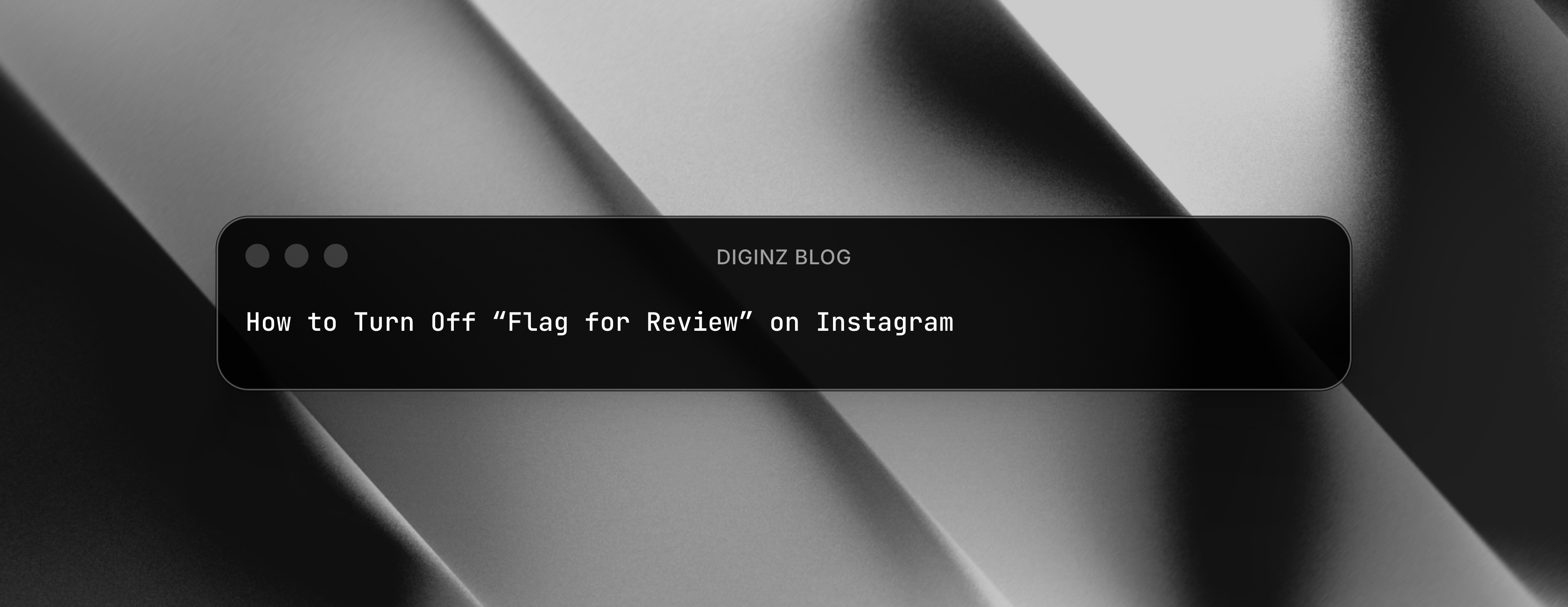How to Turn Off “Flag for Review” on Instagram?