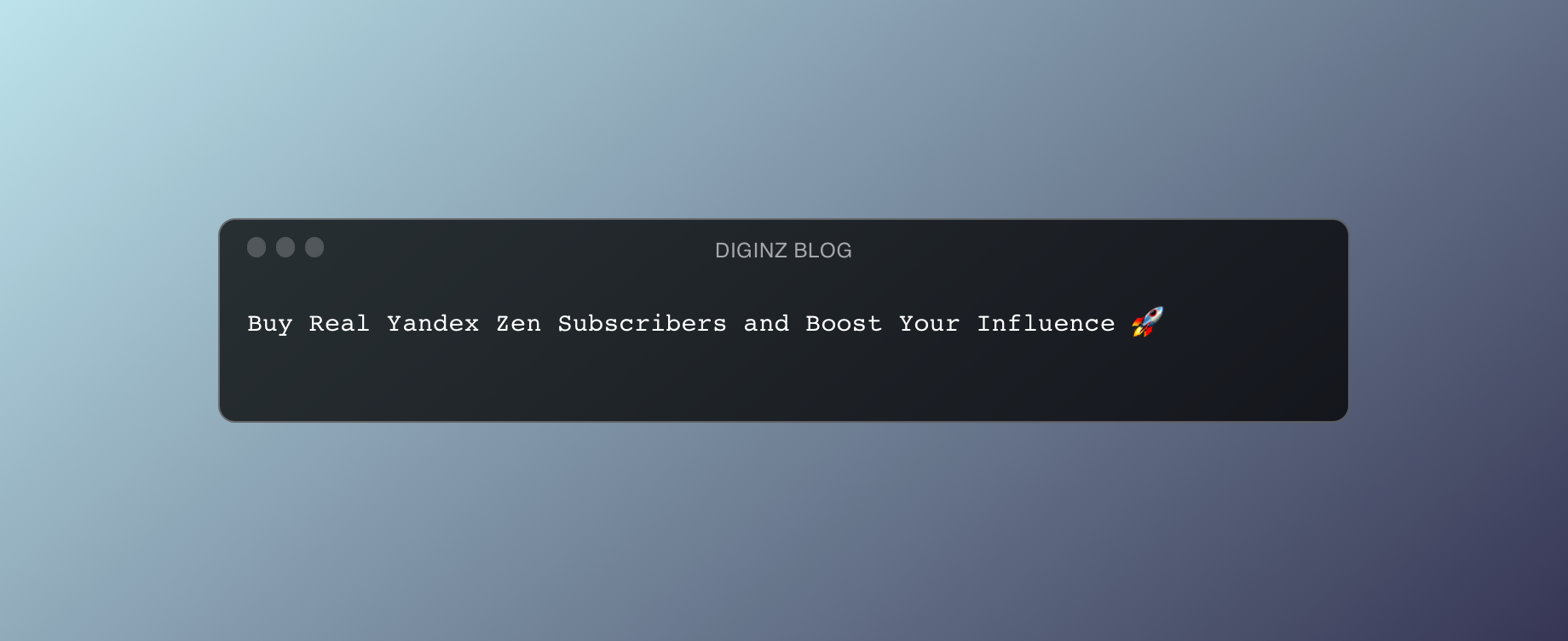 Buy Real Yandex Zen Subscribers and Boost Your Influence 🚀