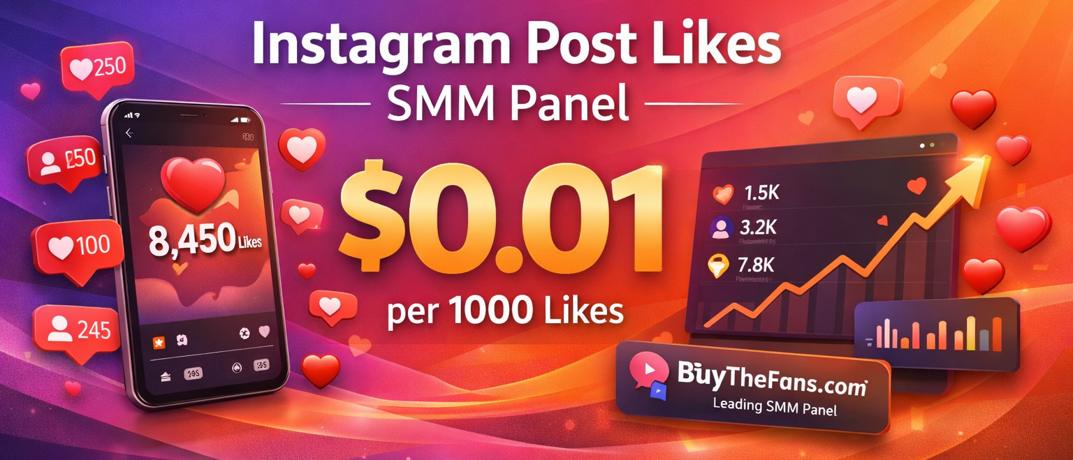 Instagram Post Likes SMM Panel – $0.01 por 1000 Likes | BuyTheFans