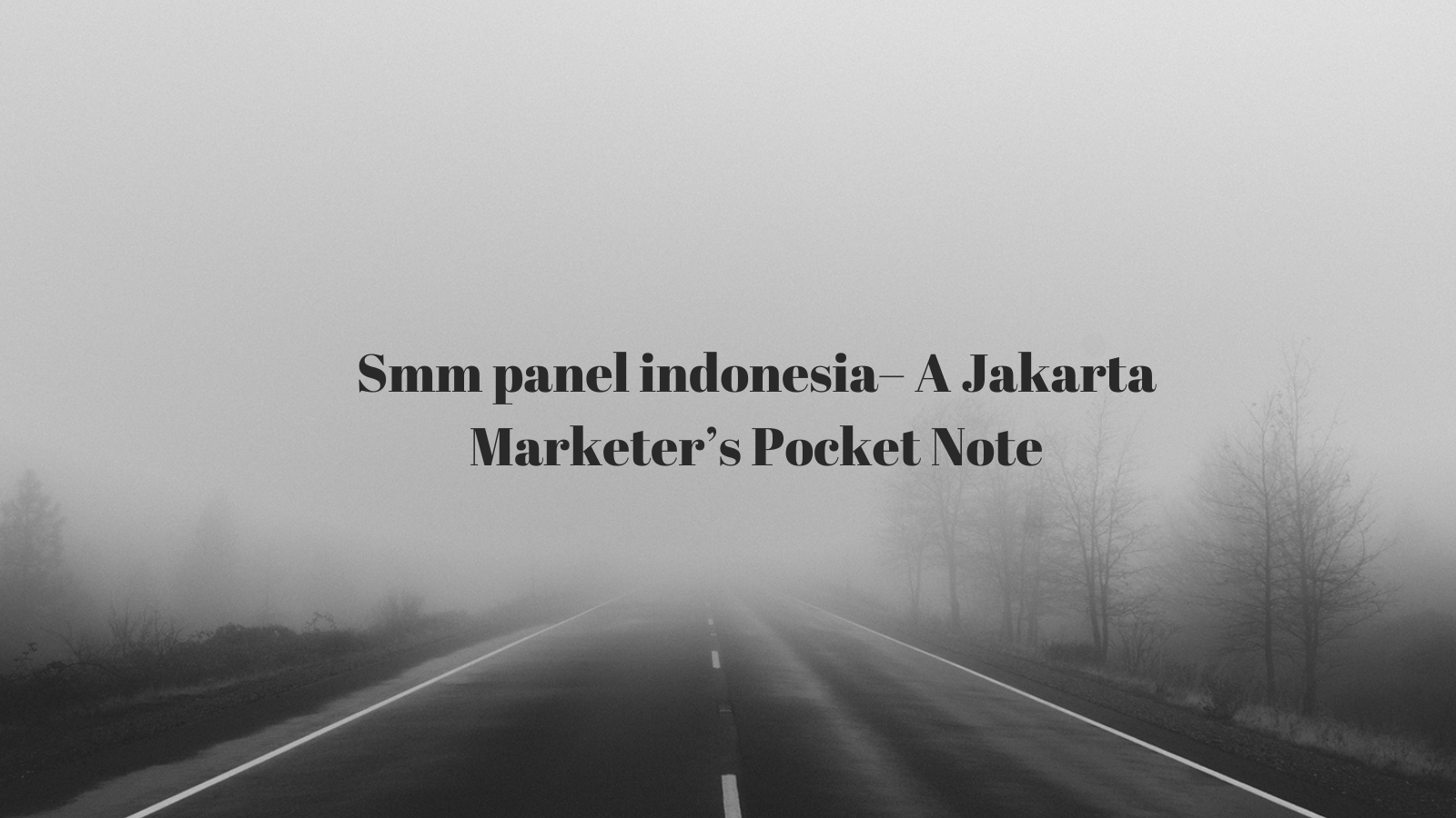 Smm panel indonesia 🇮🇩 – A Jakarta Marketer’s Pocket Note