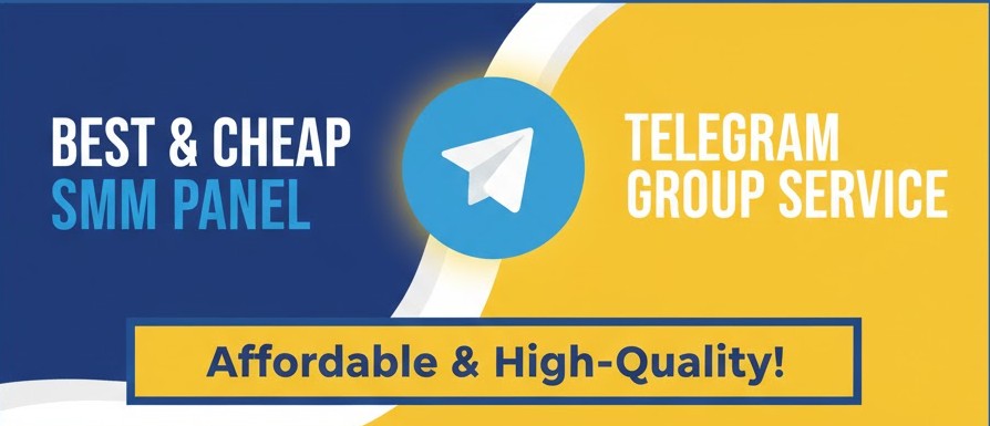 Best & Cheap SMM Panel Telegram Group Service