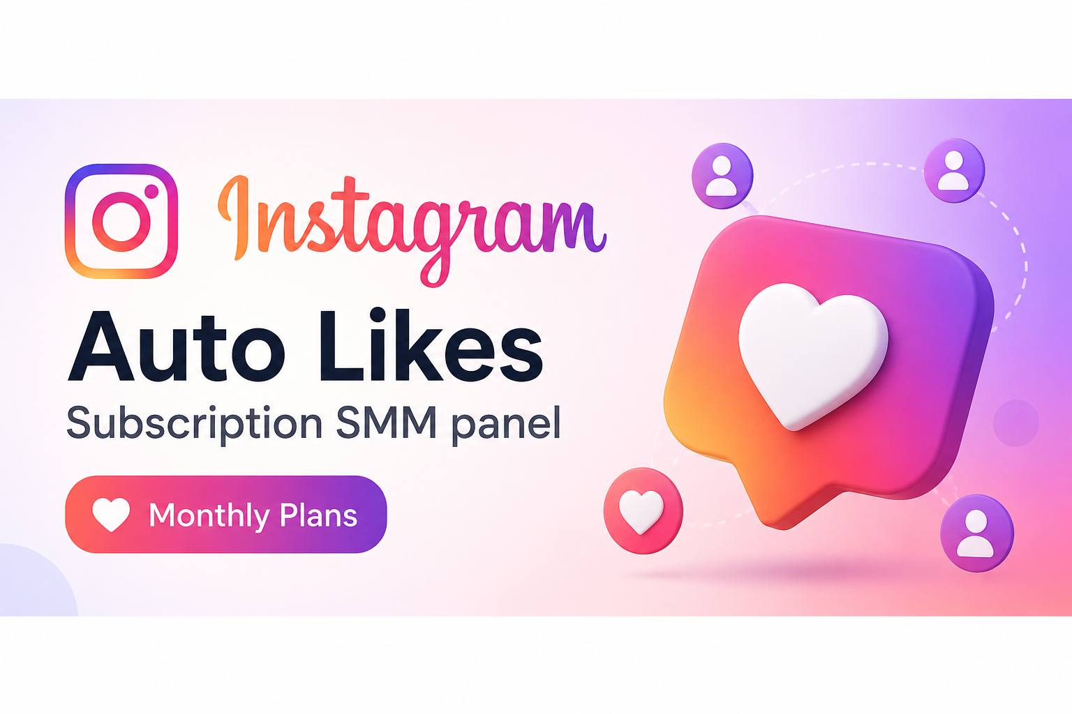 Instagram Auto Likes Subscription SMM panel - Monthly Plans