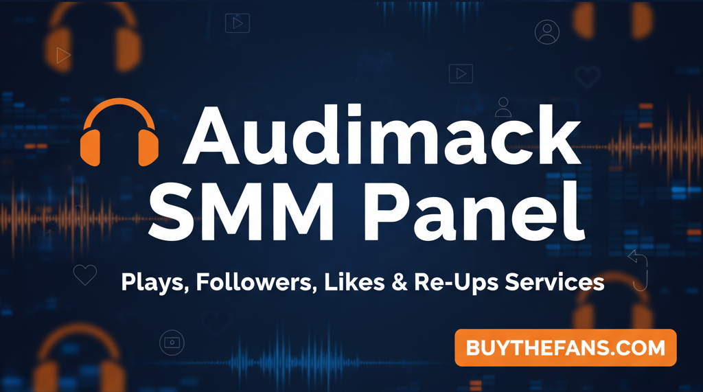 Audiomack SMM Panel – Plays, Followers, Likes & Re-Ups Services