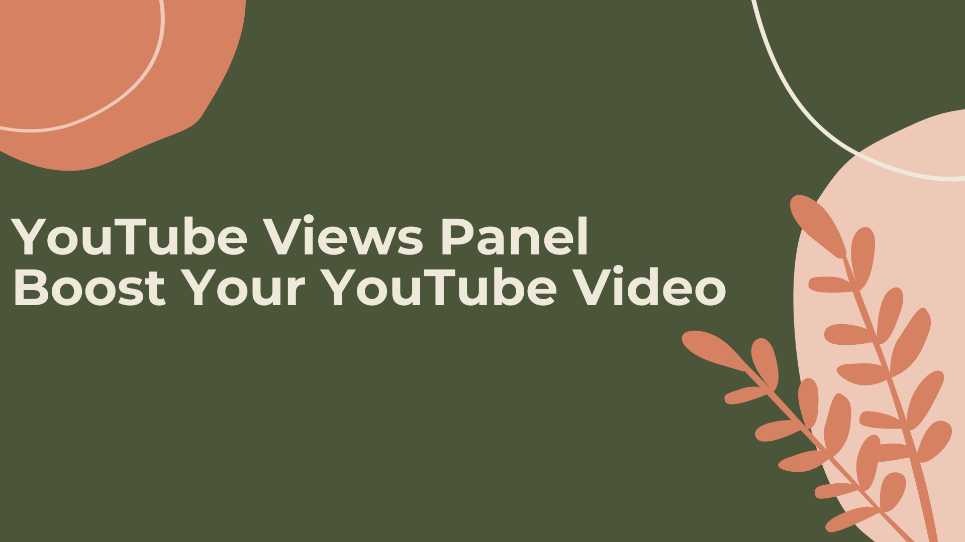 YouTube Views Panel – Boost Your YouTube Video Safely